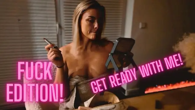 Get Ready with me! Fuck Edition!