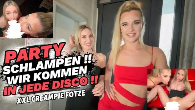 PARTYSCHLAMPEN !! SIE KOMMEN IN JEDE DISCO !! XXL SPREMAFOTZ