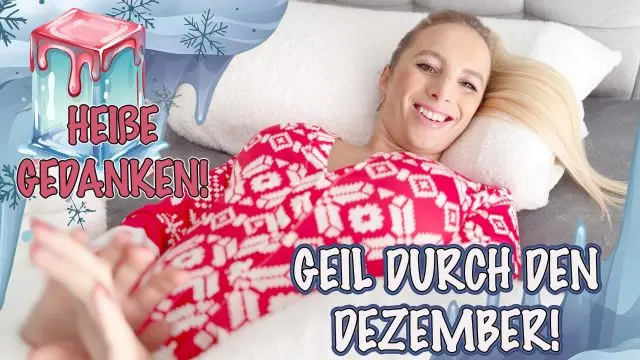 HEIßE GEDANKEN - GEIL DURCH DEN DEZEMBER!