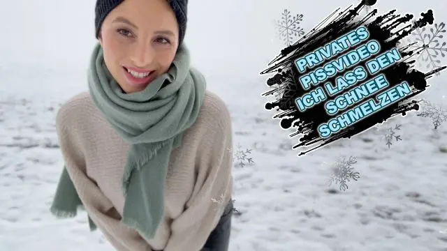 PRIVATES PISSVIDEO - ICH LASSE DEN SCHNEE SCHMELZEN !