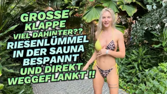 RIESENLÜMMEL IN DER SAUNA BESPANNT UND DIREKT WEGGEFLANKT !!