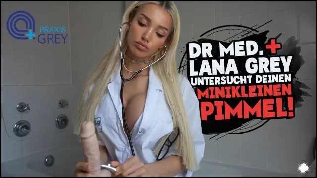 Dr. med. LANA GREY UNTERSUCHT DEINEN MINIKLEINEN PIMMEL!