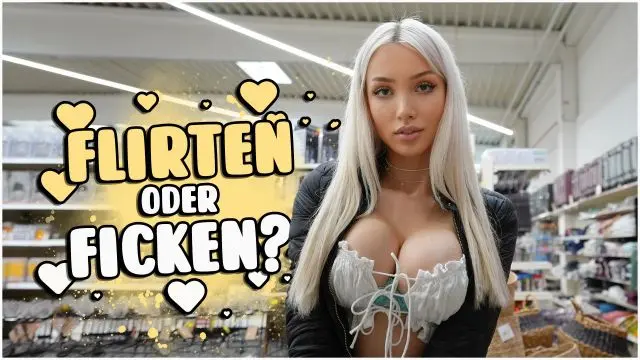 FLIRTEN ODER FICKEN?