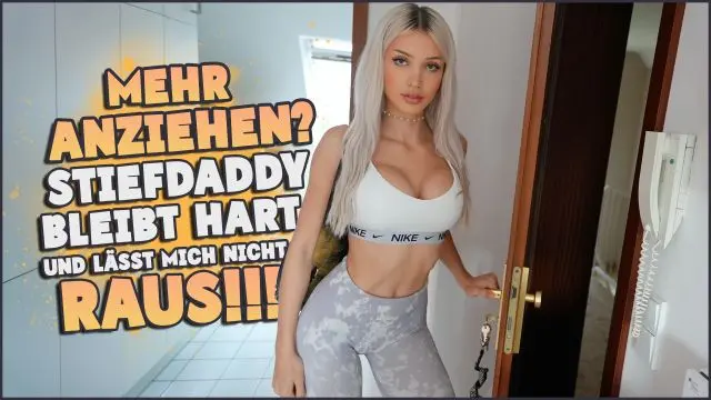 MEHR ANZIEHEN? DADDY BLEIBT HART UND LÄSST MICH NICHT RAUS!!