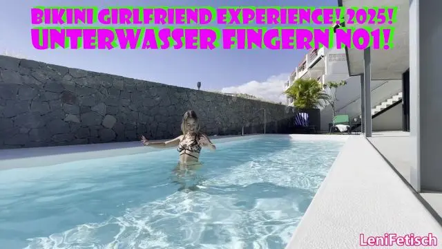 BIKINI GIRLFRIEND EXPERIENCE! 2025! UNTERWASSER FINGERN NO1!