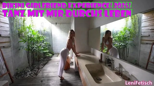 BIKINI GIRLFRIEND EXPERIENCE! 2025!TANZ MIT MIR DURCHS LEBEN