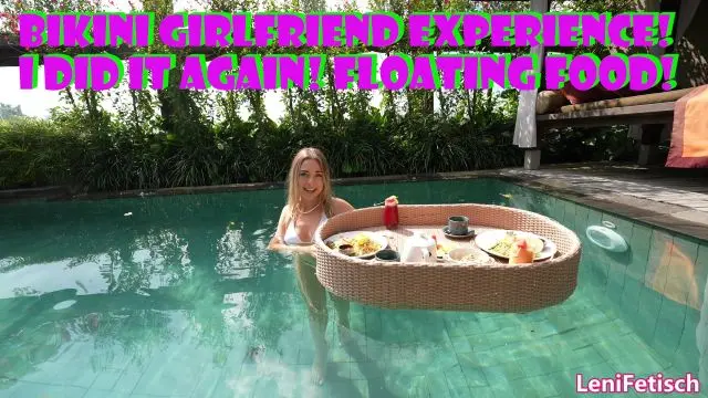 BIKINI GIRLFRIEND EXPERIENCE! I DID IT AGAIN! FLOATING FOOD!