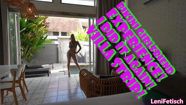 BIKINI GIRLFRIEND EXPERIENCE! I DID IT AGAIN! VILLA STRIP!