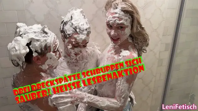 DREI DRECKSPÄTZE SCHRUPPEN SICH SAUBER! HEIßE LESBENAKTION