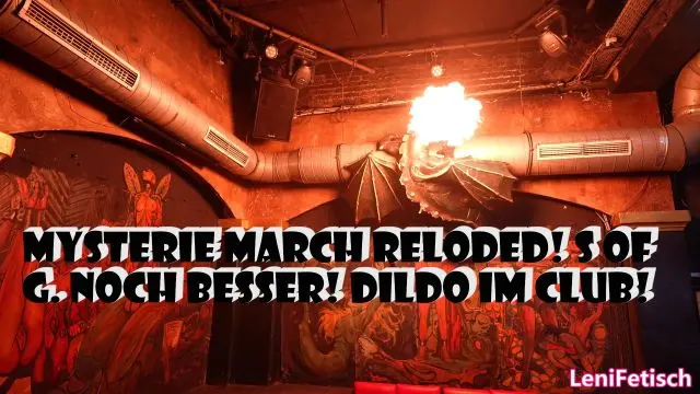 MYSTERIE MARCH RELODED! S OF G. NOCH BESSER! DILDO IM CLUB!