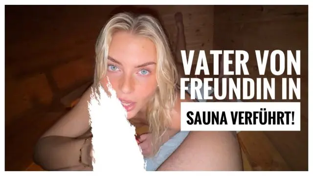 ÜBERRASCHT in SAUNA vom Vater meiner Freundin!
