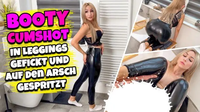 BOOTY CUMSHOT - In Leggings gefickt und auf den Arsch ...