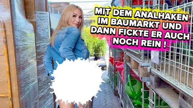 Mit dem Analhaken im Baumarkt und dann fickte er auch noch..