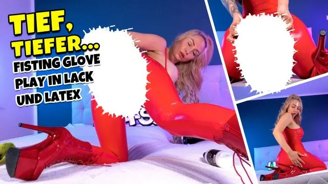 TIEF, TIEFER ... Fisting Glove Play in Lack und Latex !