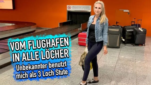 Vom Flughafen in alle Löcher - Unbekannter benutzte mich...
