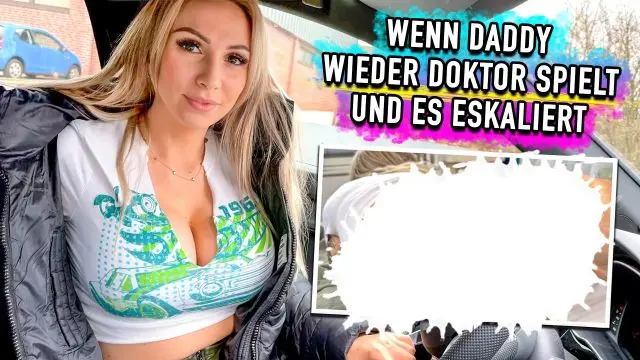Wenn Daddy wieder Doktor spielt und es eskaliert