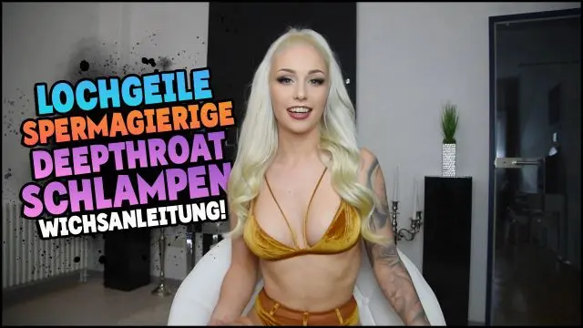 LOCHGEILE,SPERMAGIERIGE SCHLAMPEN DEEPTHROAT JOI!