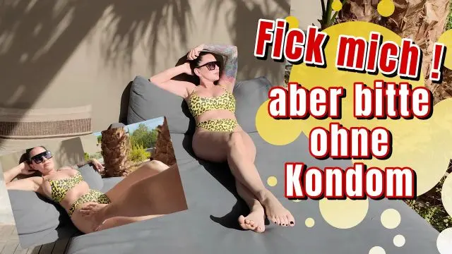 Fick mich bitte, aber ohne Kondom!