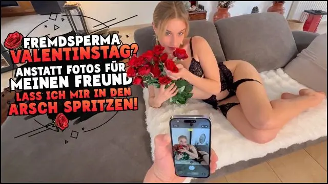 FREMDSPERMA VALENTINSTAG? ANALCREAMPIE STATT FOTO SHOOTING!