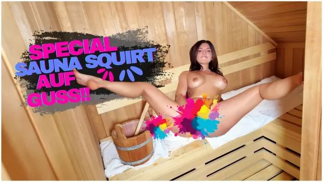 SPECIAL SAUNA SQUIRT AUFGUSS!!