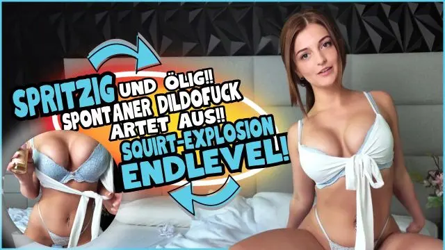 SPRITZIG & ÖLIG! SQUIRT EXPLOSION ENDLEVEL!!