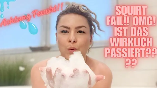 SQUIRT FAIL!!! OMG!!! Ist das wirklich passiert???