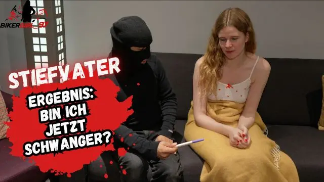 Schwangerschaftstest! Das Ergebnis! Und die Bestrafung!