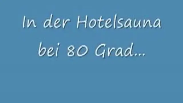 Hotelsauna 1 **Real passiert**