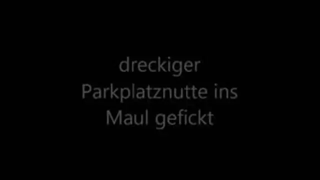 Dreckige Parkplatznutte