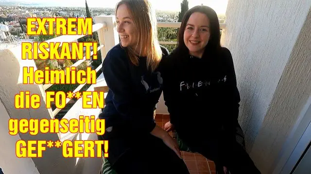 EXTREM RISKANT! Heimlich die FOTZEN gegenseitig GEFINGERT!