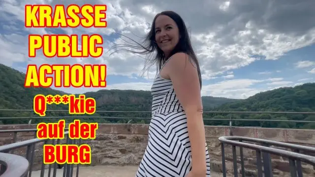 KRASSE PUBLIC ACTION! Quickie auf der Burg!