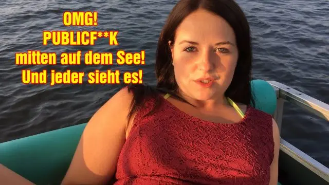OMG! PUBLICFICK mitten auf dem See! Und jeder sieht es!