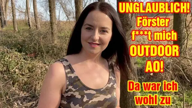 UNGLAUBLICH! Förster fickt mich Outdoor AO!