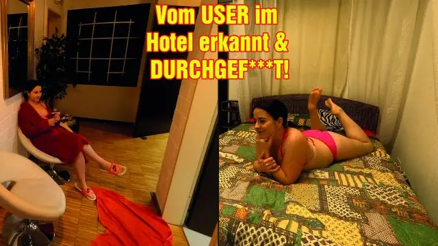Vom USER im Hotel erkannt & DURCHGEFICKT!