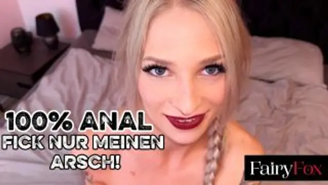 100% ANAL-FICK NUR MEINEN ARSCH!