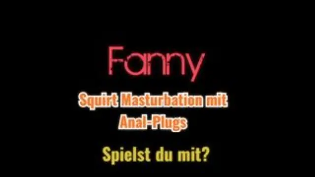 Squirt Masturbation mit Anal-Plugs