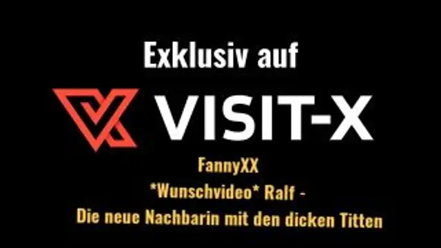 *Wunschvideo Ralf* die neue Nachbarin mit den dicken Titten