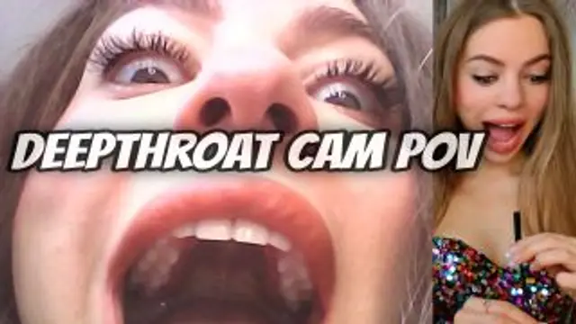 Deepthroat Cam POV