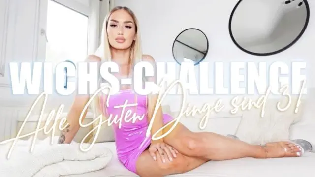 WICHS-CHALLENGE! Alle Guten Dinge sind 3!