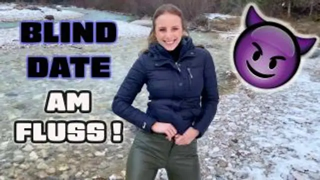 ZU KALT FÜR OUTDOORSEX?! BLINDDATE  AM FLUSS !