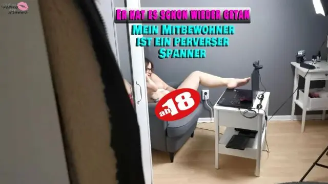 Mein Mitbewohner ist ein perverser Spanner. Er hat es schon