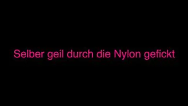 Userwunsch Geil durch die Nylon selbstgefickt