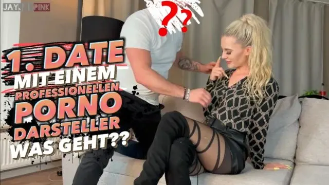 1. DATE MIT EINEM PORNO DARSTELLER!! WAS GEHT DA ??