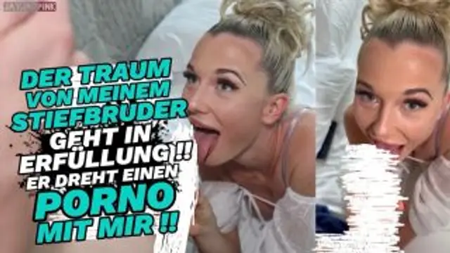 TRAUM VON MEINEM STIEFBRUDER !! ER DREHT EINEN PORNO MIT MIR