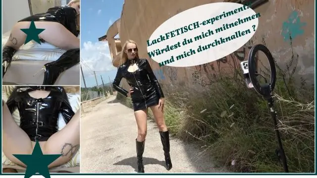 LackFETISCH-experiment!! Würdest du mich mitnehmen und mich