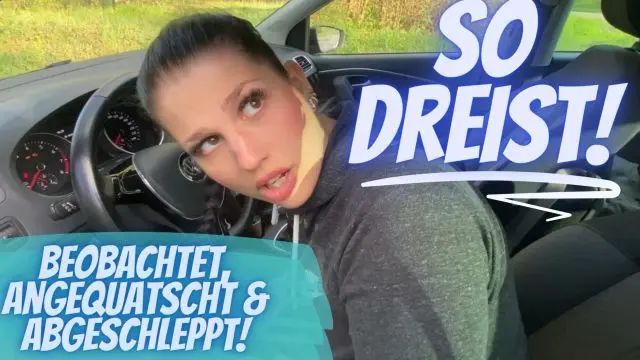 FRECH KOMMT WEITER - FREMDFICK - BLOWJOB IM AUTO
