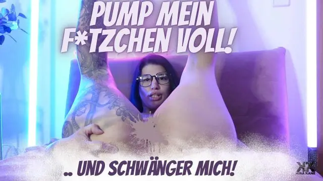 Pump mein Fötzchen voll und schwänger mich!