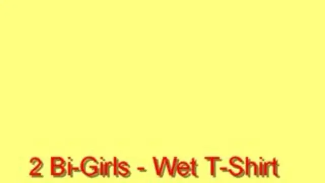 2 Bi-Girls-Wet T-Shirt