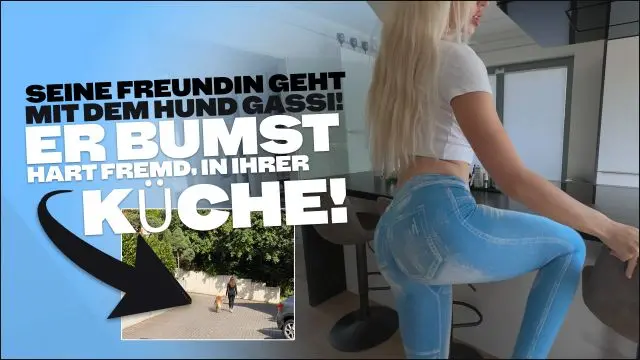 SIE geht GASSI UND ER BUMST HART FREMD IN IHRER KÜCHE!