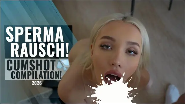SPERMARAUSCH! CUMSHOT COMPILATION 2026!
